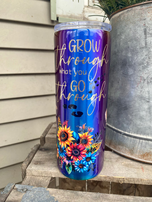 Grow Through What You Go Through Tumbler