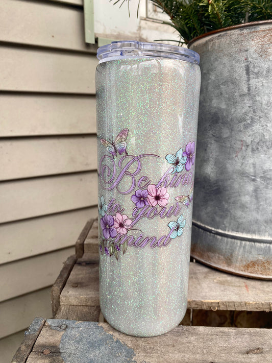 Be Kind to Your Mind Tumbler